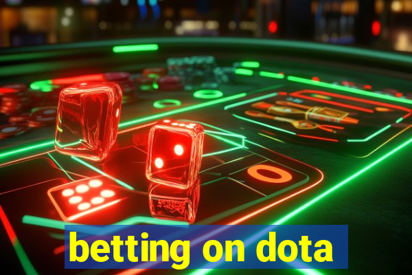 betting on dota