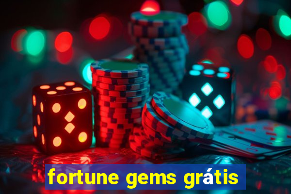 fortune gems grátis