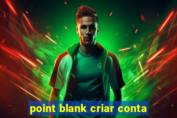 point blank criar conta