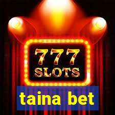 taina bet