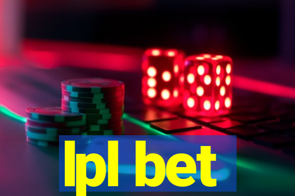 lpl bet