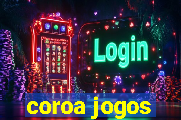 coroa jogos