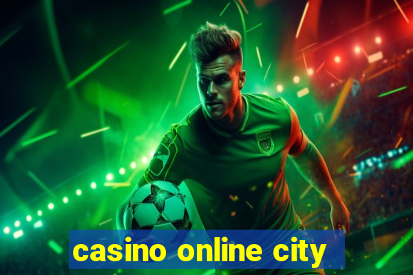 casino online city