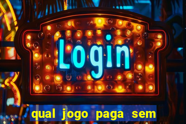 qual jogo paga sem precisar depositar