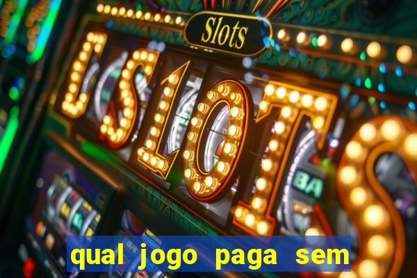 qual jogo paga sem precisar depositar