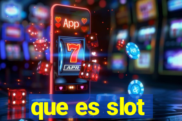 que es slot