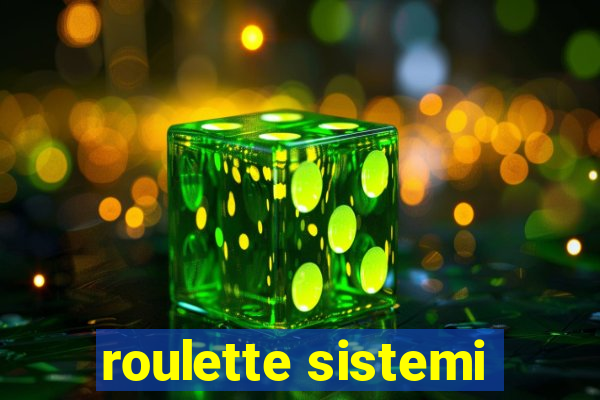 roulette sistemi