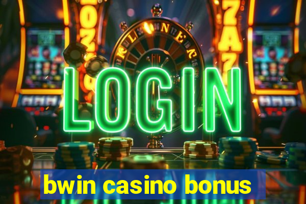 bwin casino bonus