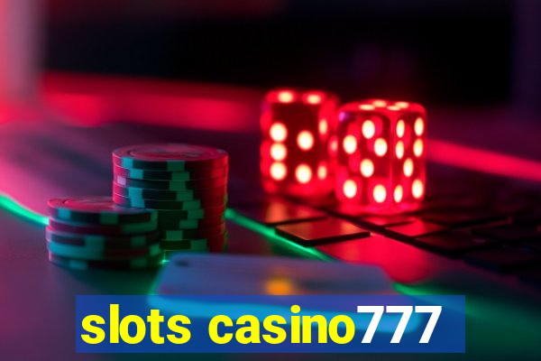 slots casino777