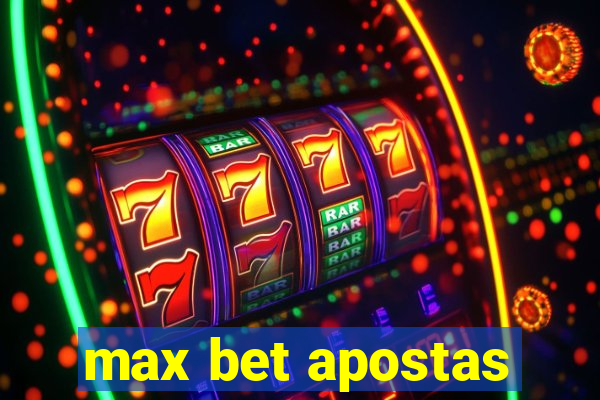 max bet apostas