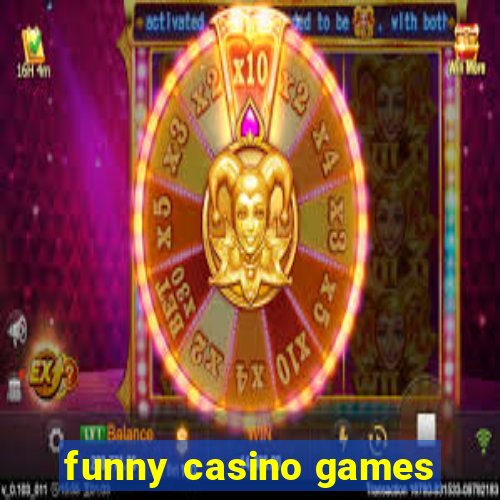 funny casino games