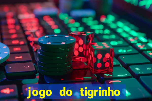 jogo do tigrinho grátis com b?nus de cadastro