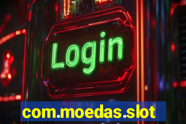 com.moedas.slots777