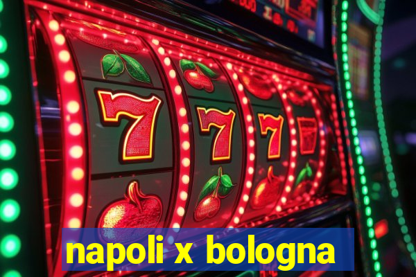 napoli x bologna