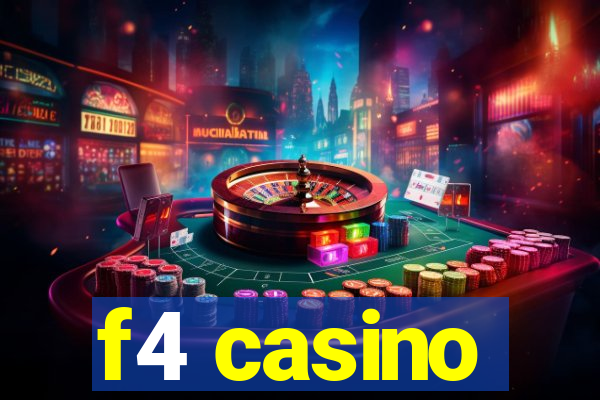 f4 casino