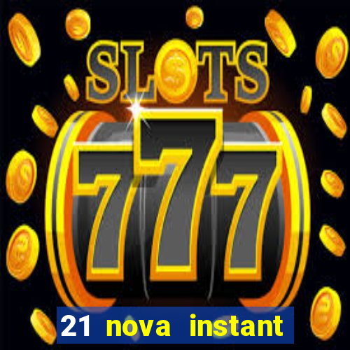 21 nova instant play casino