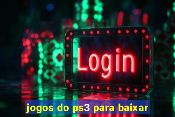 jogos do ps3 para baixar