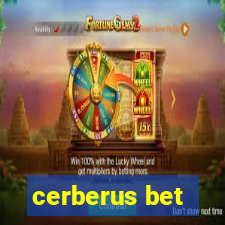 cerberus bet