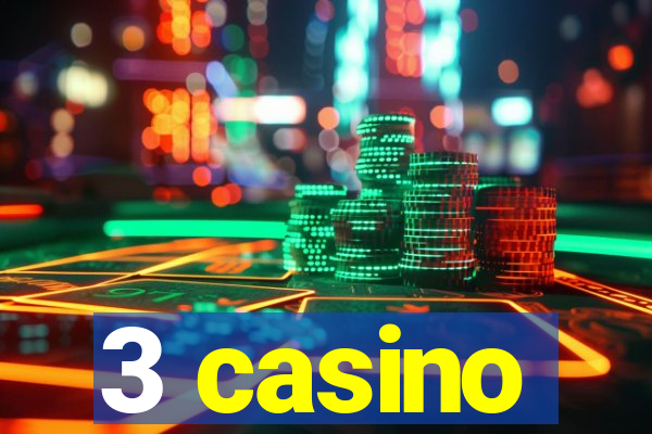 3 casino