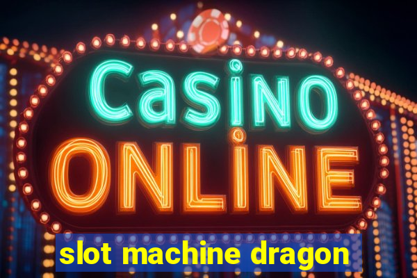 slot machine dragon