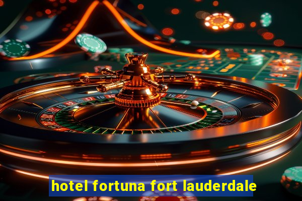 hotel fortuna fort lauderdale