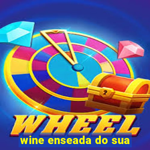 wine enseada do sua