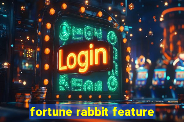 fortune rabbit feature