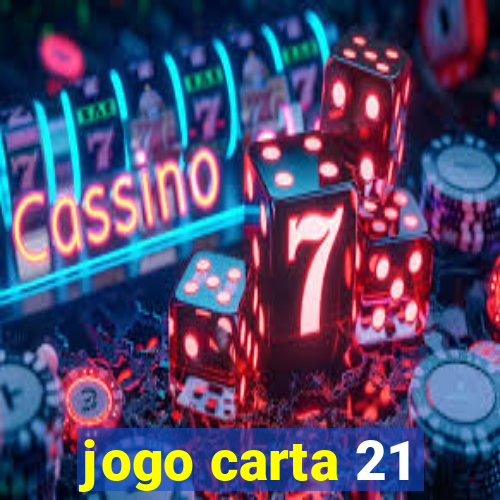 jogo carta 21