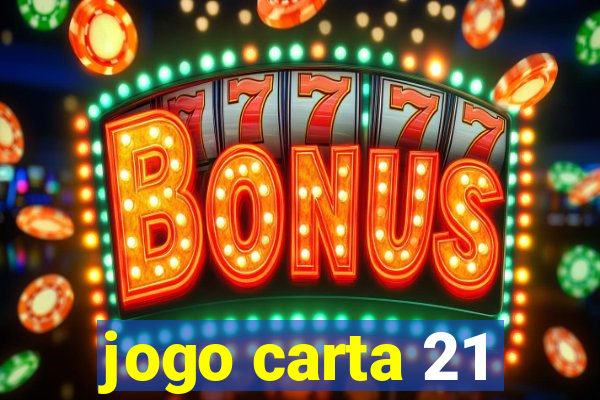 jogo carta 21