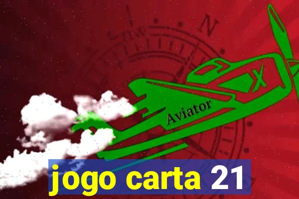 jogo carta 21