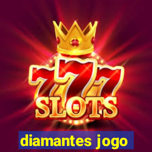 diamantes jogo