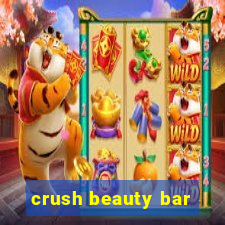 crush beauty bar