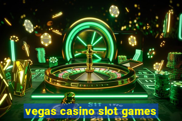 vegas casino slot games