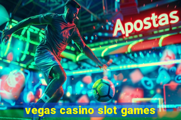 vegas casino slot games