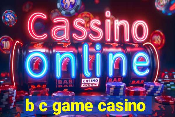 b c game casino