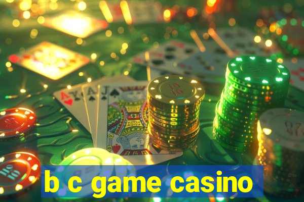 b c game casino