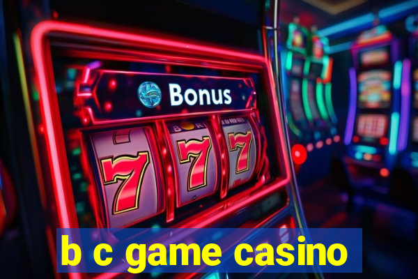 b c game casino