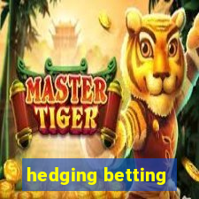 hedging betting