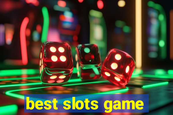 best slots game