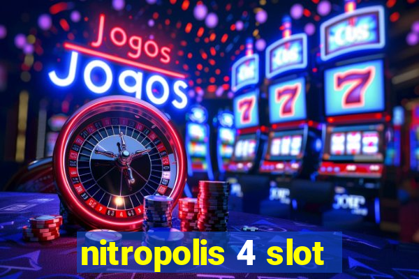 nitropolis 4 slot