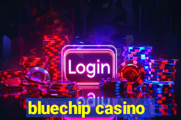 bluechip casino