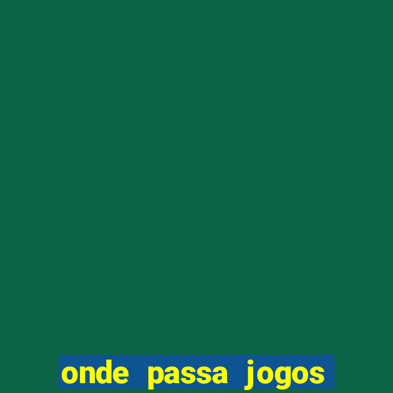 onde passa jogos do brasileirao