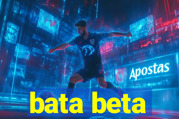 bata beta