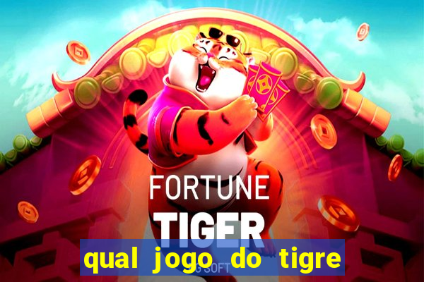 qual jogo do tigre é confiável