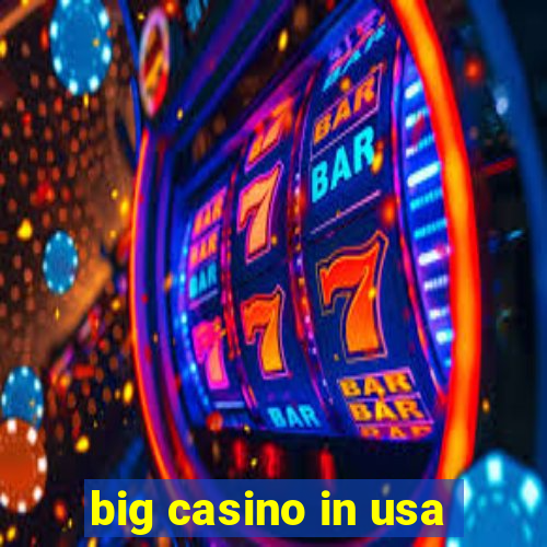 big casino in usa