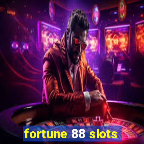 fortune 88 slots