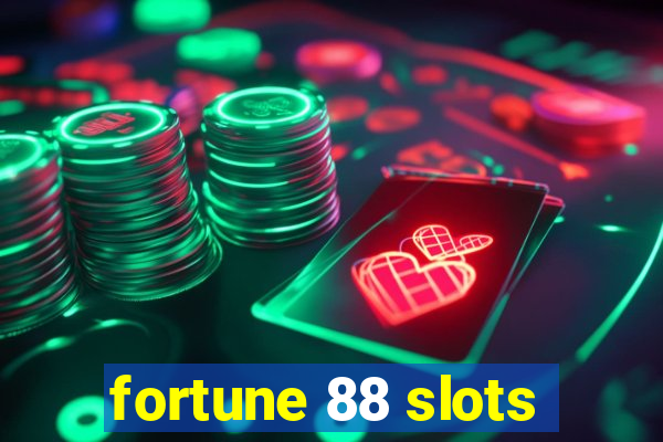 fortune 88 slots