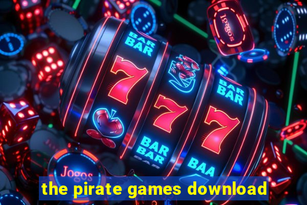 the pirate games download