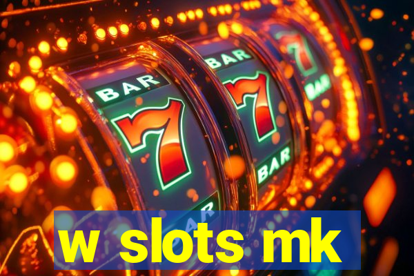 w slots mk