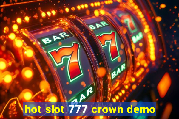 hot slot 777 crown demo